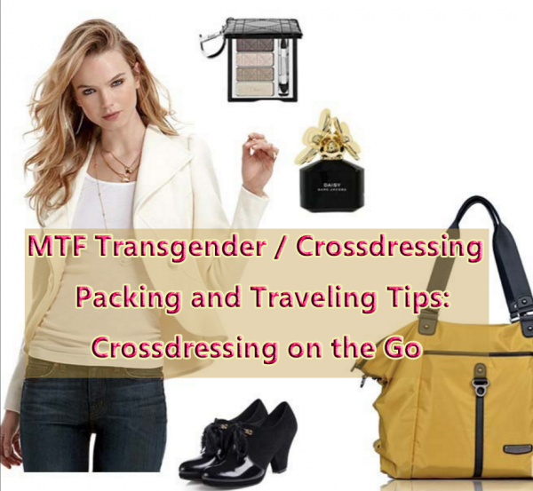 MTF Transgender / Crossdressing Packing And Traveling Tips ...